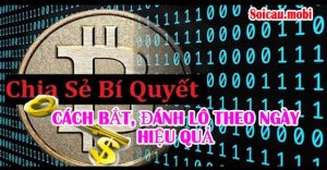 Bí quyết bắt lô hiệu quả